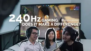 Gaming in 240Hz - Does it even make a difference?