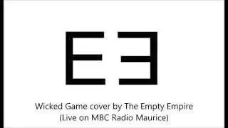 Wicked Game cover - The Empty Empire (Live on MBC Radio Maurice)