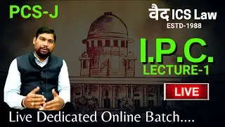 IPC Indian Penal Code 1860 Lecture-1 | Live Dedicated Online Batch for PCS-J (Pre-cum-Mains) | Vaids