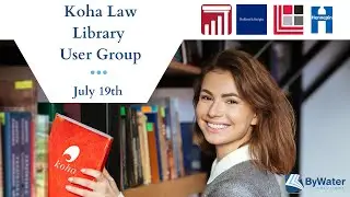 Virtual Koha Law Library Users Group: Highlighting eResources and Meeting Patrons Where They Are