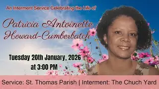 A Service of Thanksgiving for the Life of Patricia Antoinette Howard-Cumberbatch