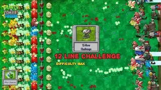 Plants VS Zombies Fusion 12 Line challenge  (minigames) | Difficulty Max