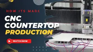 Discovering the Magic of CNC: How Countertops Are Made
