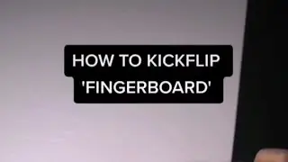 How to : Kickflip on a fingerboard