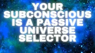 Your Subconscious Selects PERFECT UNIVERSE [2nd Person] [Robotic Affirmation] [Rampage] #Manifest