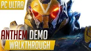 Anthem Demo Game Walkthrough  PC Ultra Settings