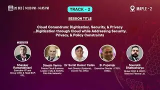 Day 2: Track Session: Cloud Conundrum - Digitization, Security, & Privacy | AISS 2023