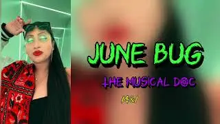 The Musical Doc- June Bug [Official Lyric Video]