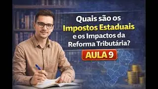 📊 Impostos Estaduais: Entenda ICMS, IPVA e ITCMD + Impactos da Reforma Tribut&aacute;ria 2023!