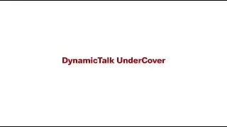 DynamicTalk Undercover