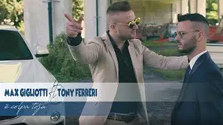 Max Gigliotti Ft. Tony Ferreri - E' Colpa Toja (Video Ufficiale 2018)