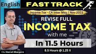 (English) Fast Track Revision (DT) / Full Syllabus / CA Inter May/ Nov 2023 / CA. Sharad Bhargava