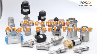 High Flow, Reliable Control &mdash;FOKCA Pneumatic Angle Seat Valve