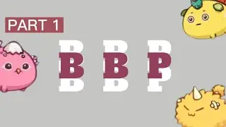 BBP GAMEPLAY| AXIE PART 1