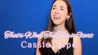 That’s When The Tears Start | Cassie Cope