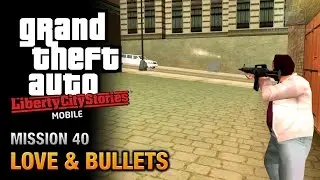 GTA Liberty City Stories Mobile - Mission #40 - Love & Bullets