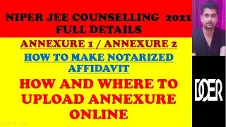 ANNEXURE 1 / ANNEXURE 2/ HOW TO MAKE NOTARIZED AFFIDAVIT/ WHERE TO UPLOAD ANNEXURE ONLINE / NIPER 21