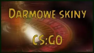 Darmowe Skiny w CS:GO!