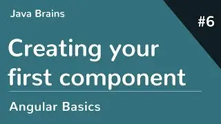 Angular 6 Basics 6 - Creating your first component