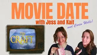 Movie Date with Jess and Kait - The Craft with Corin Wells
