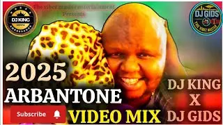 2025 ARBANTONE MIX | KENYAN TRENDING | HITS | DJ KING FT DJ GIDS MEJJA, YBW SMITH, PUNGULU,#DONJO