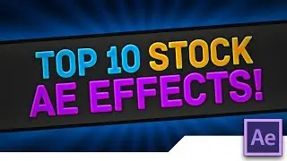 [TUTORIAL]  TOP 10 Underused INTRO Effects, Presets and Styles in Adobe After Effects