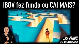Abertura de Mercado | IBOV faz fundo ou CAI MAIS? | SP500 | IBOV | DOLAR | 25/11/2025