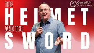 The Helmet and the Sword - Resilient Disciple  Message Series - Pastor Kyle Bailey