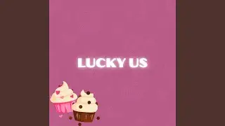 Lucky Us