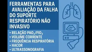 FERRAMENTAS PARA AVALIAÇÃO DO SUPORTE VENTILATÓRIO NÃO INVASIVO