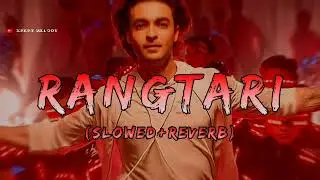 Rangtaari ( slowed + Reverb ) | Loveyatri | Yo Yo Honey Singh| Lofi Vibes | Xpert Melody 💕