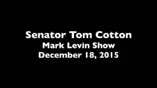 December 18, 2015: Senator Cotton appears on the Mark Levin Radio Show