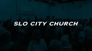 SLO City Church Sunday Service - 1/4/2026