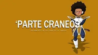 PARTE CRANEOS - INSTRUMENTAL DE RAP (PROD BY LA LOQUERA 2018)