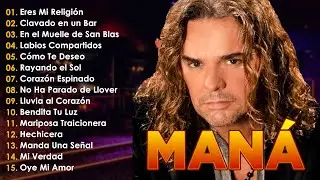 GRANDES ÉXITOS DE MANÁ ❣️ MIX 25 Mejores Canciones De Español
