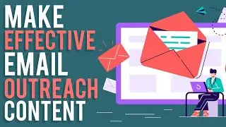 How To Make Effective Email Outreach Content - Easy Tutorial (2025)