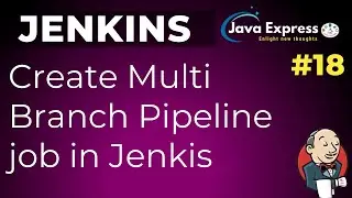 #18.Jenkins - How to create Multi-branch Pipeline job in jenkins & Web-hook in Git | 2020