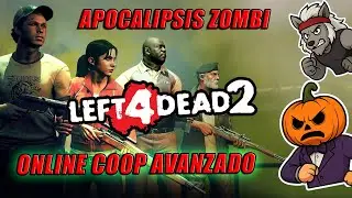 Left 4 Dead 2 AVANZADO en Directo los Zombies mas Rabiosos ! Jugando COOP con Amigos y SUSCRIPTORES