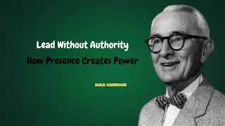 Lead Without Authority &mdash; How Presence Creates Power |Dale Carnegie| Motivational Speech |