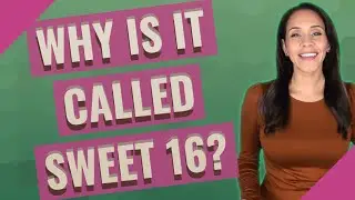 Why is it called Sweet 16?
