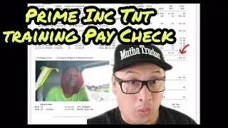 Prime Inc. TNT Training Pay Check Exposed