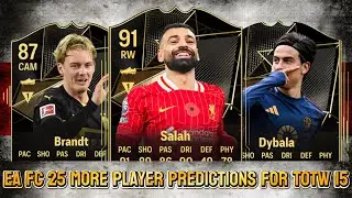 EA FC 25 TOTW 15 PREDICTIONS PART 2/2 FT. 🇪🇬 SALAH, 🇩🇪 BRANDT AND 🇦🇷 DYBALA