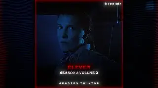 ELEVEN | STRANGER THINGS 5 VOL.2 | 4K60FPS TWIXTOR | FREE SCENEPACK