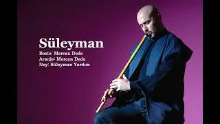 Süleyman - Dönüşüm & Evolution -Süleyman Yardım - Mercan Dede - [Offical Audio]