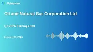 Oil and Natural Gas Corporation Ltd Q3 FY2025-26 Earnings Conference Call