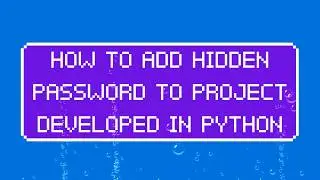 How to implement Hidden Password | Python