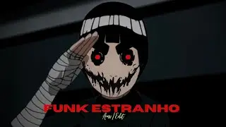 FUNK ESTRANHO - Rock lee [EDIT/AMV]