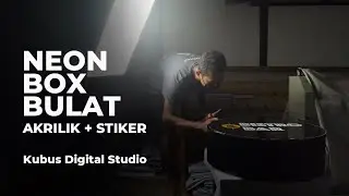 Neon Box Bulat Bahan Akrilik Stiker Print - Kubus Digital Studio