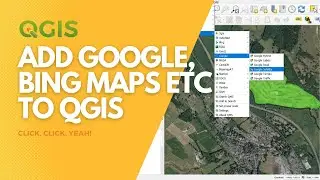 Add Google Maps, Bing Maps etc to QGIS
