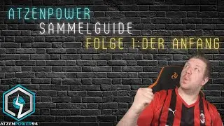 Atzenpower Sammel Guide Folge 1 : Der Anfang